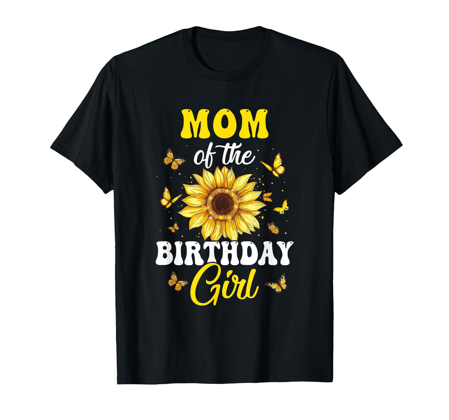 Mom Of The Birthday Girl Sunflower Party Family Matching T-Shirt