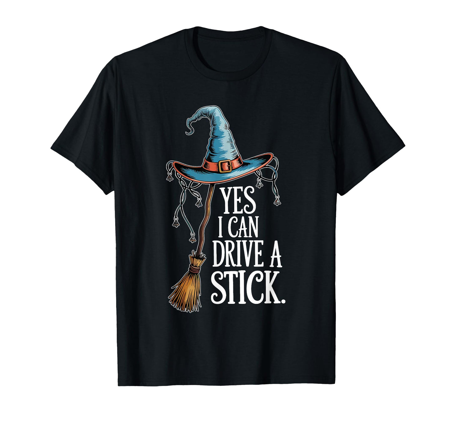 Yes I Can Drive A Stick Funny Halloween Spooky Witch Women T-Shirt