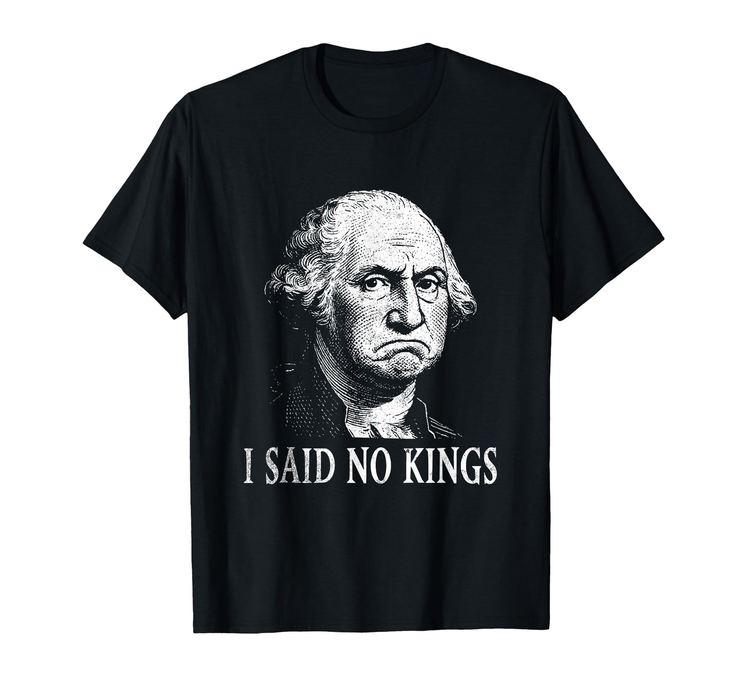 I Said No Kings T-Shirt