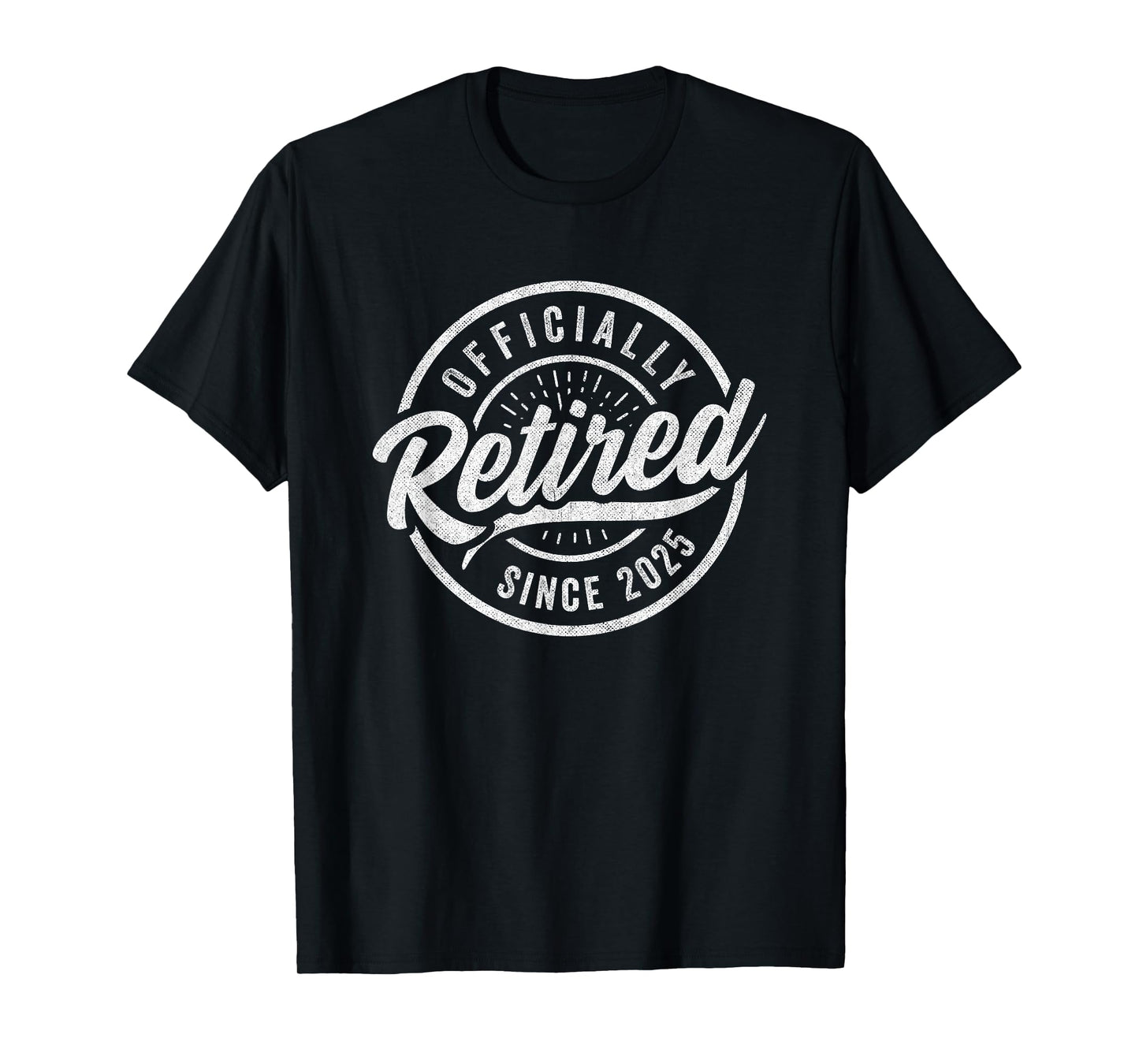 Officially Retired Since 2025 - 2025 Retirement T-Shirt