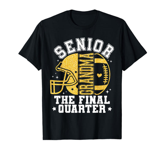 Cute Senior Football Grandma The Final Quarter 2026 Game Day T-Shirt
