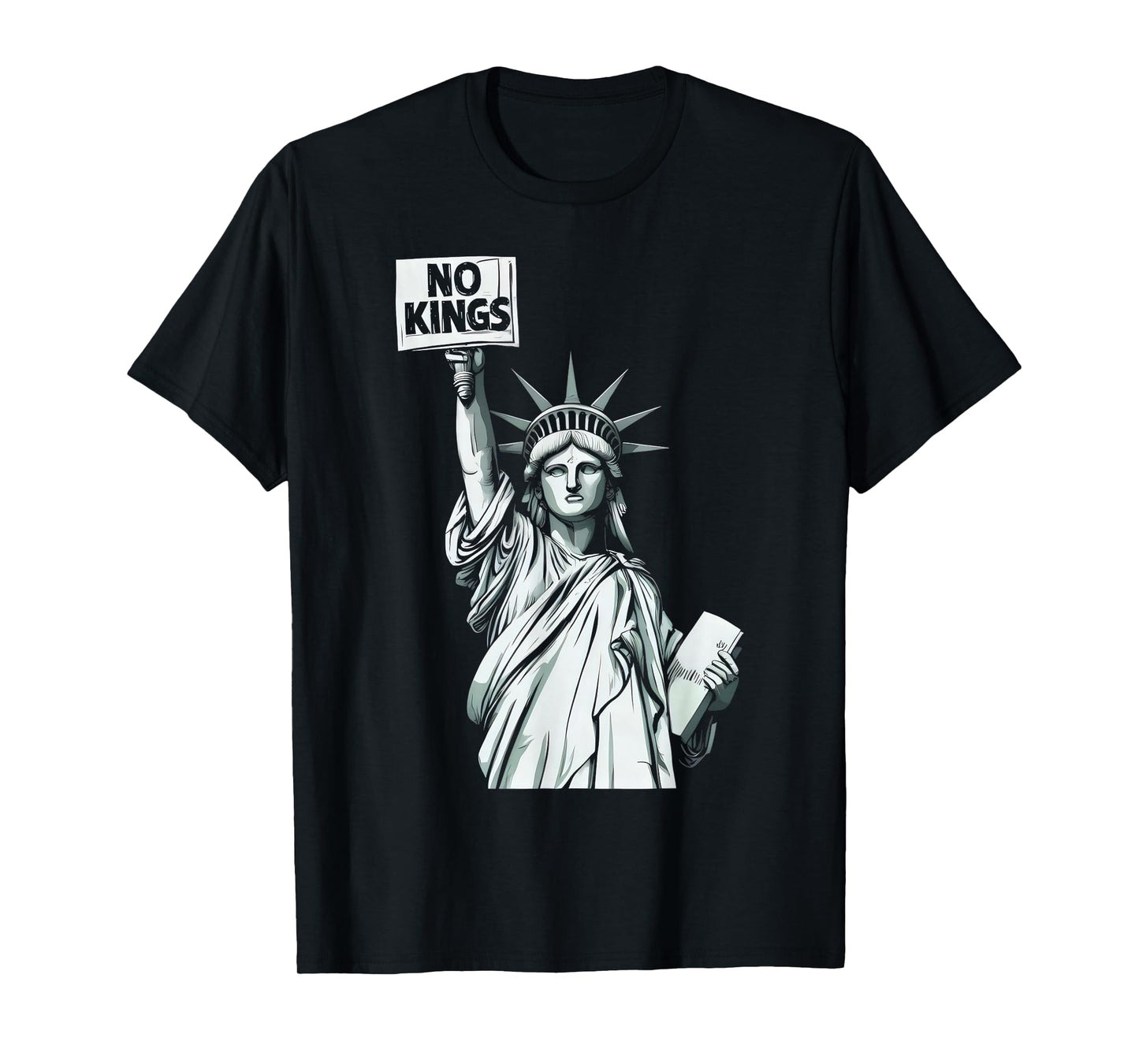 Statue of Liberty No Kings Protest - Patriotic Freedom T-Shirt