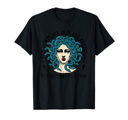 A Woman's Place Is In The Resistance Resist Protest Feminist T-Shirt