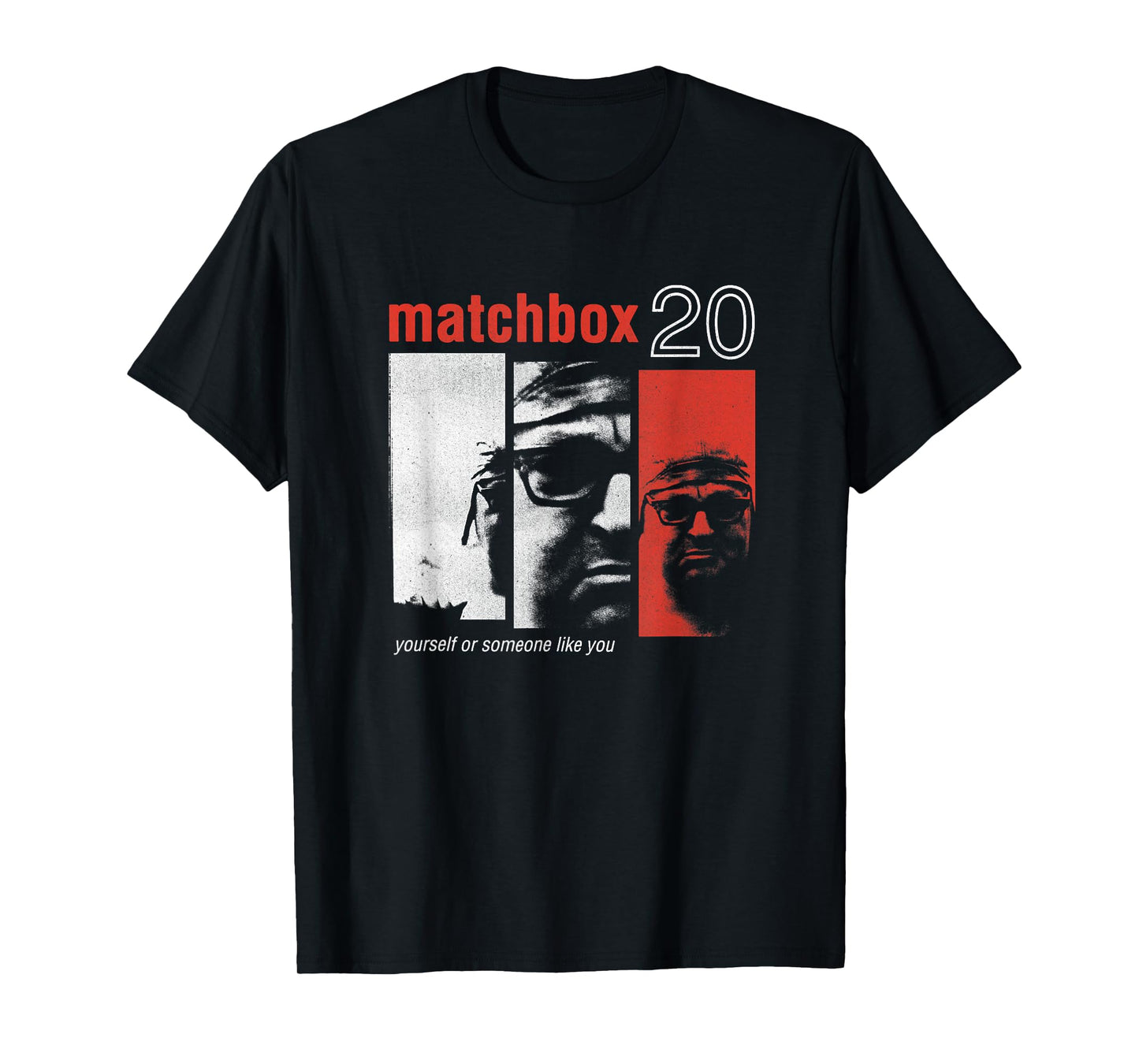 Matchbox Yourself or Someone Like You T-Shirt