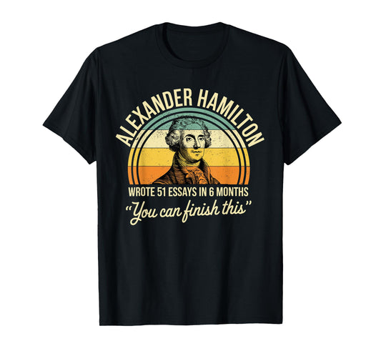 Alexander Hamilton Wrote 51 Essays In 6 Months Vintage T-Shirt