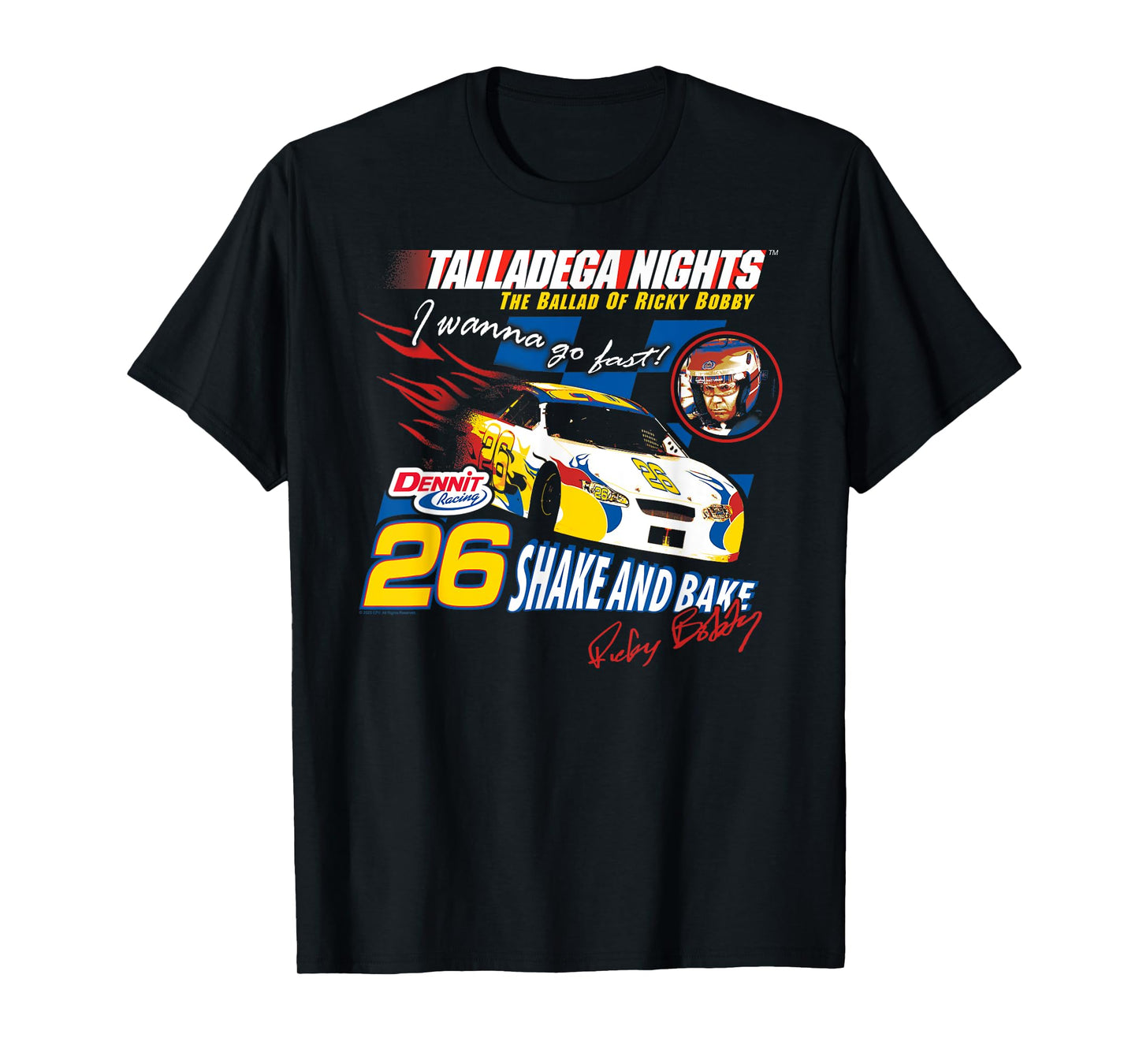 Talladega Nights Dennit 26 I Wanna Go Fast Racing Movie T-Shirt