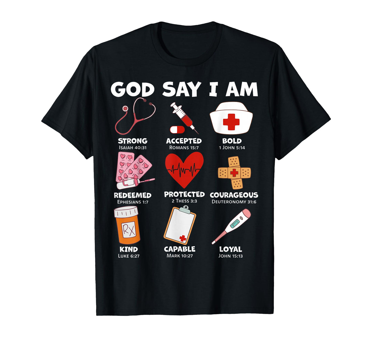 God Says I Am Nurse Strong Protected Religious Nurse Nursing T-Shirt