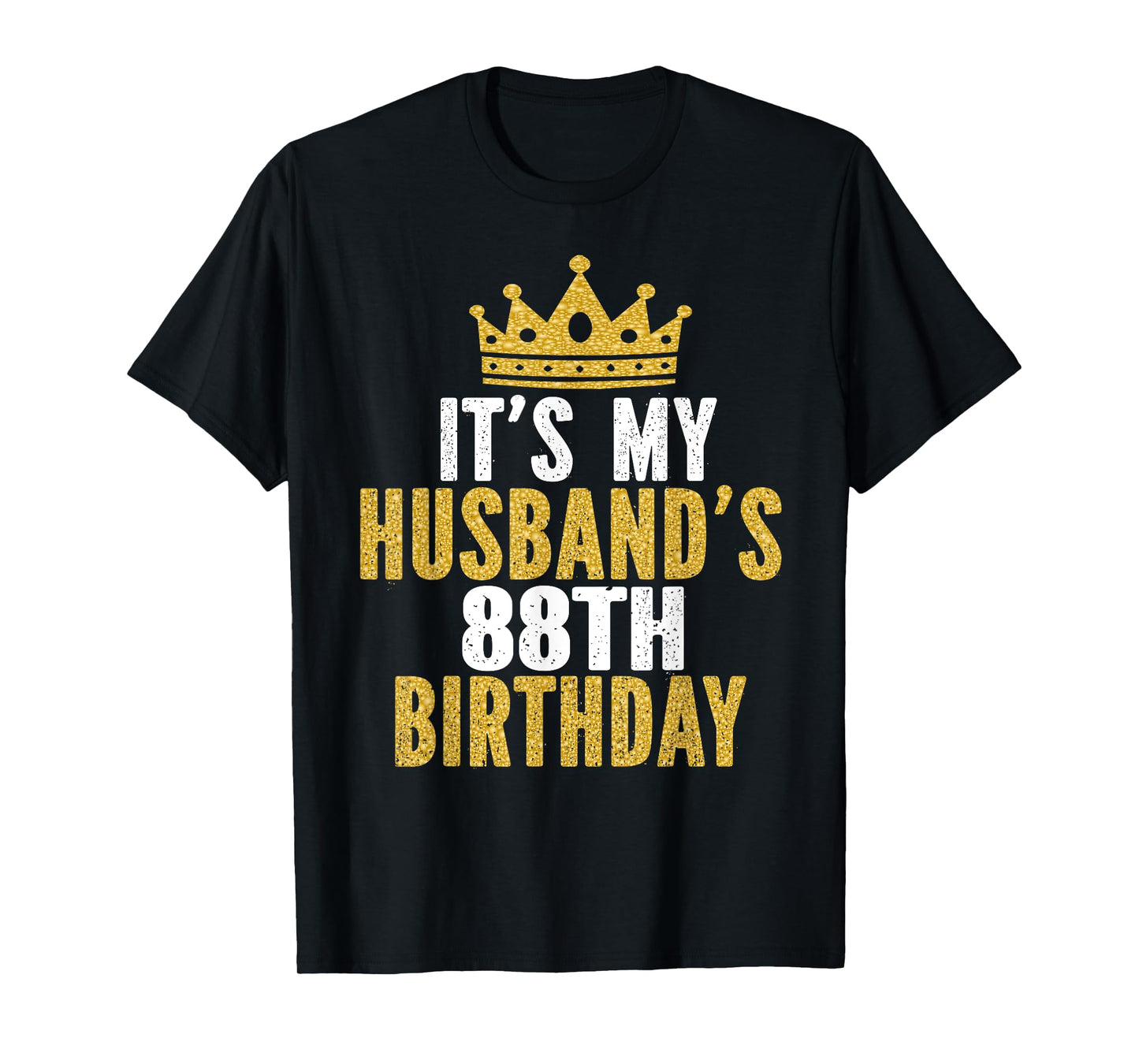 It's My Husband's 88th Birthday 88 Years Old Couple T-Shirt