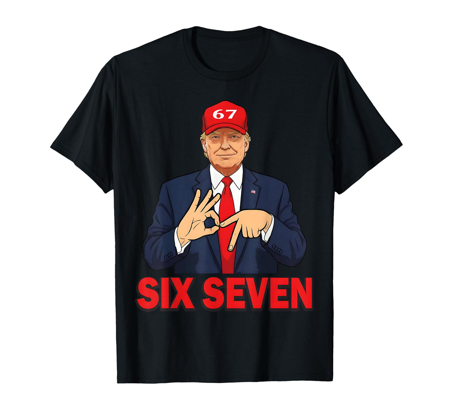 Six Seven Trump Funny Patriotic 6 7 Meme for Men Women Kids T-Shirt