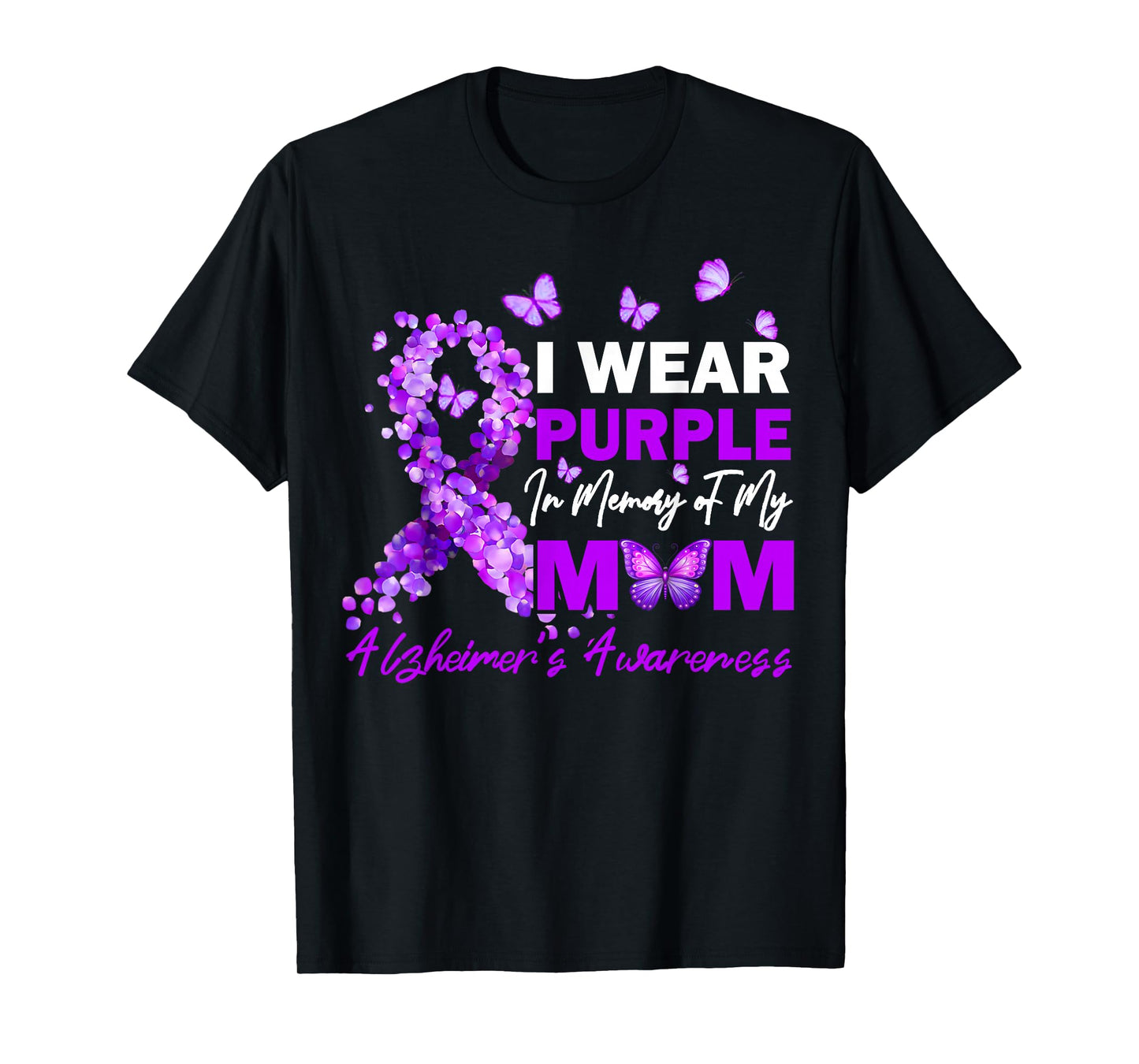 I Wear Purple In Memory Of My Mom Alzheimers Awareness T-Shirt
