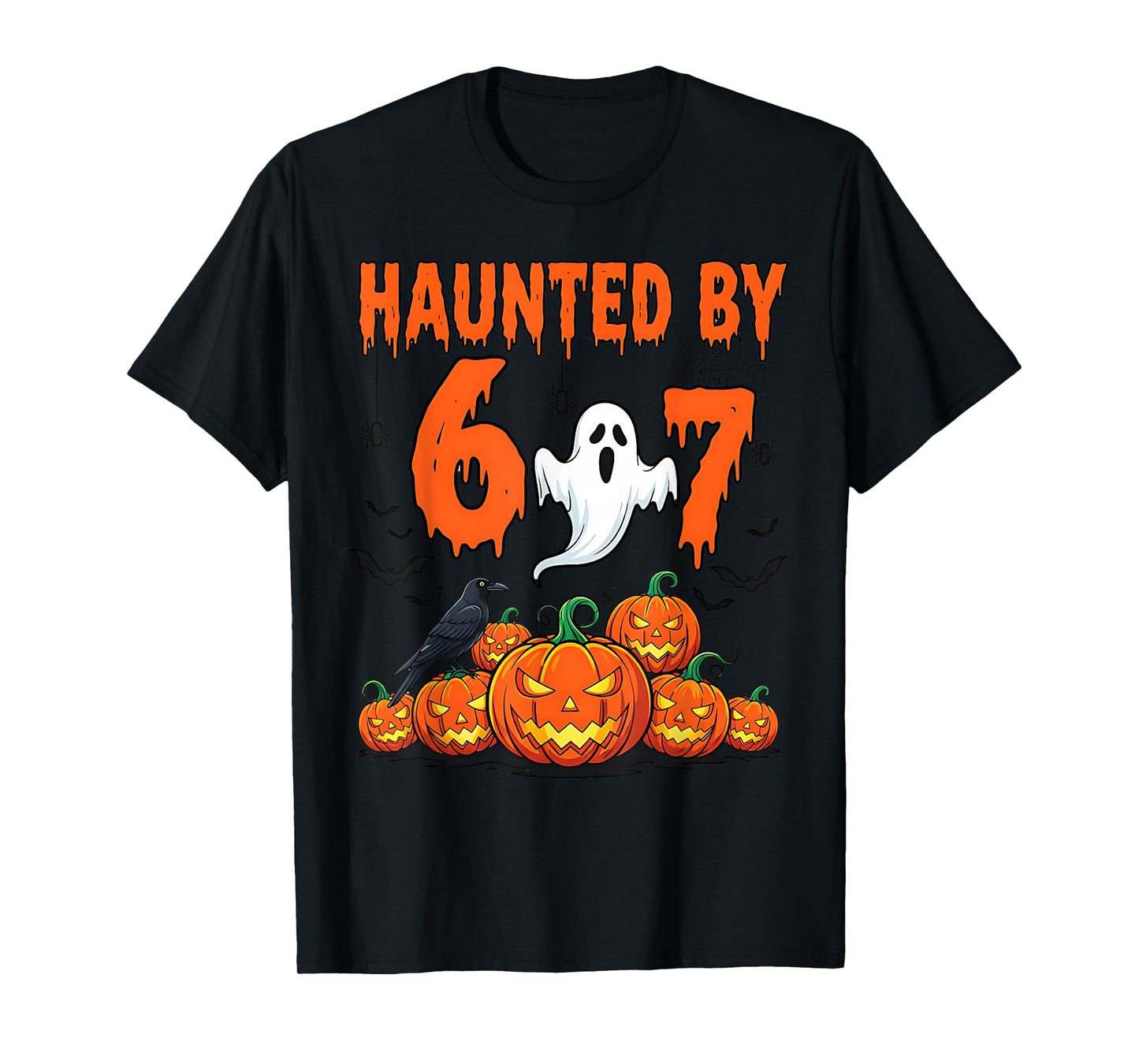 Haunted by 67 Funny Haunted by 6-7 Funny 6 7 Halloween T-Shirt