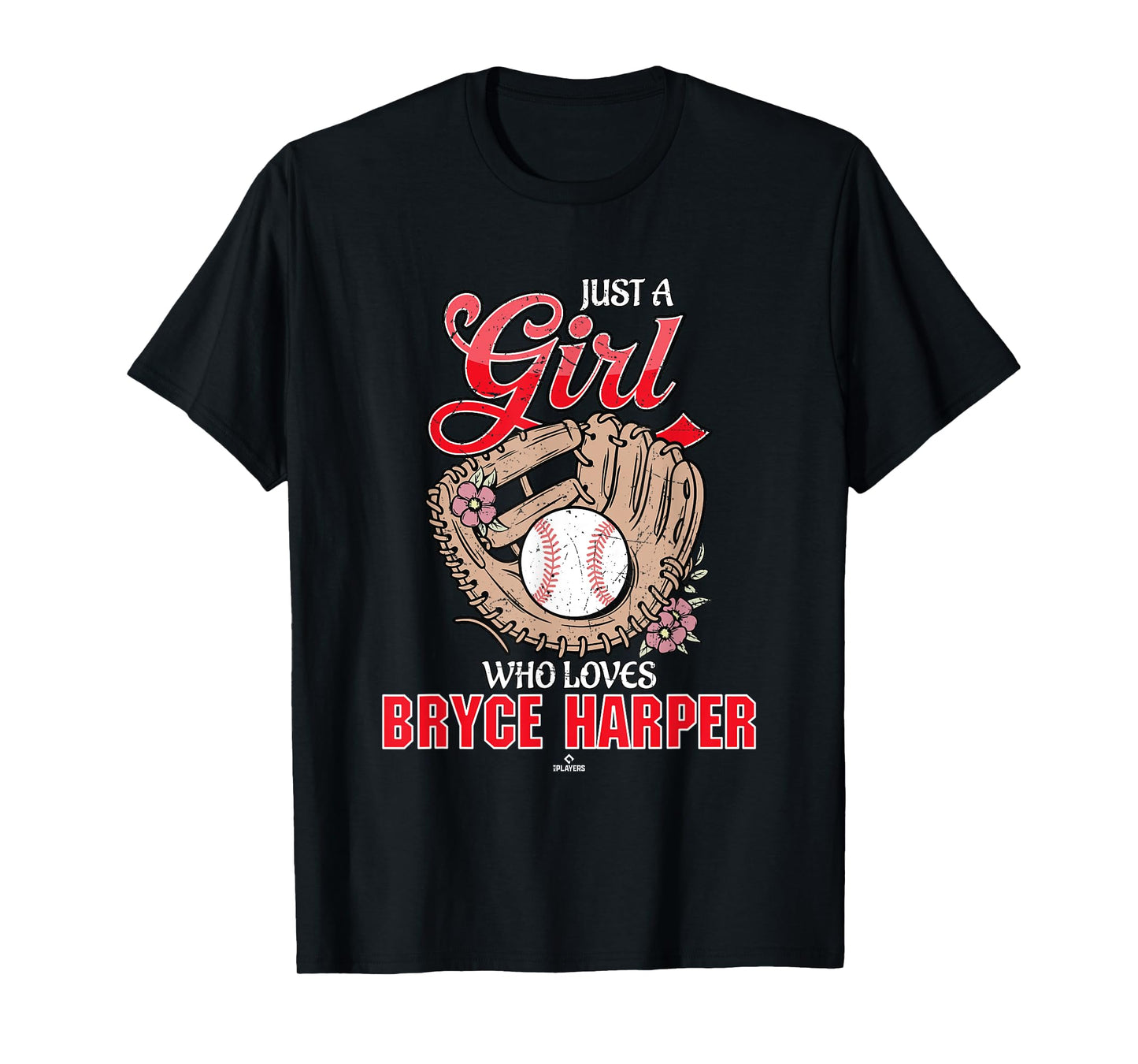 Just a Girl Who Loves Bryce Harper Philadelphia Baseball T-Shirt