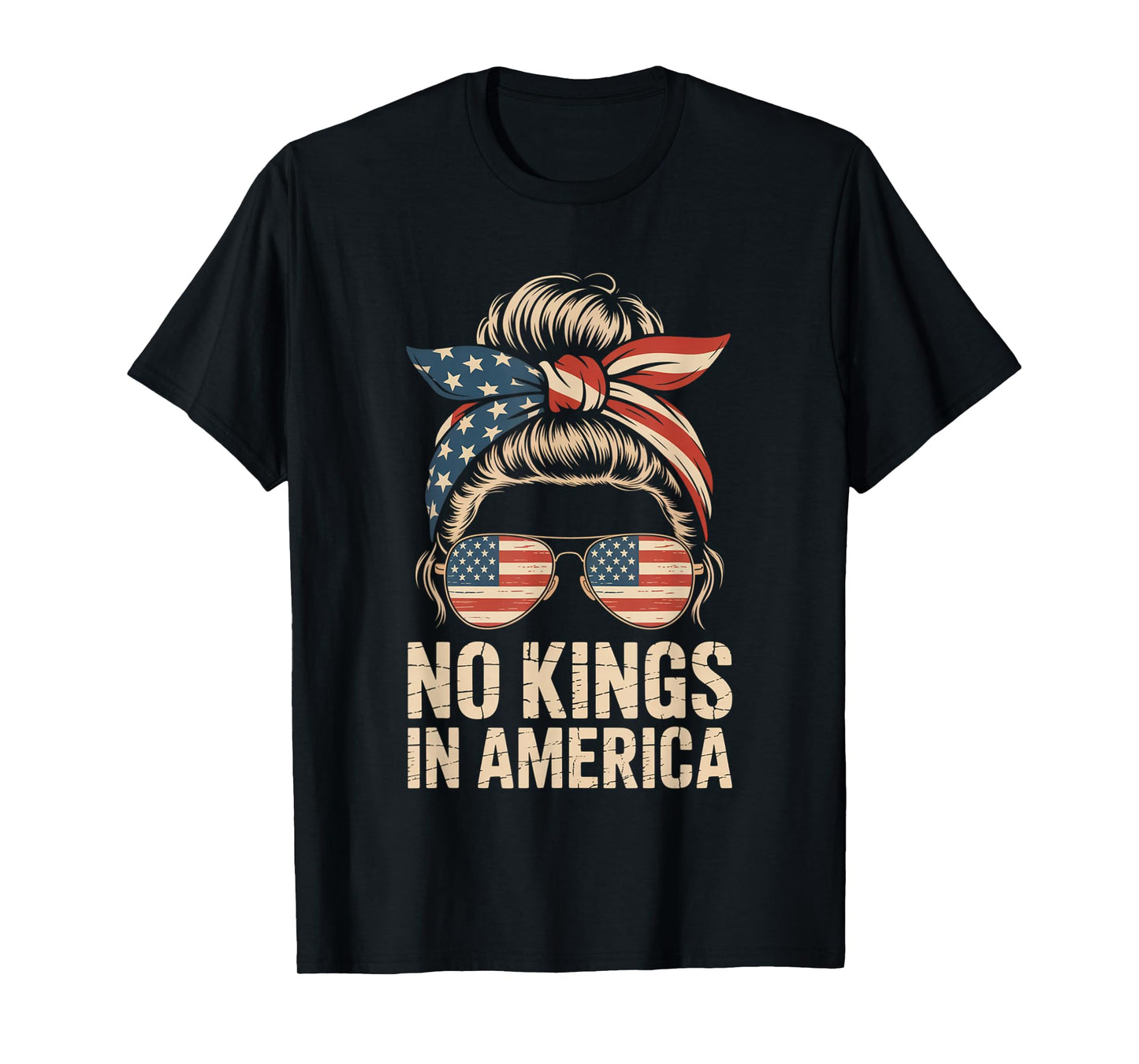 No Kings in America Messy bun USA Flag America Women T-Shirt