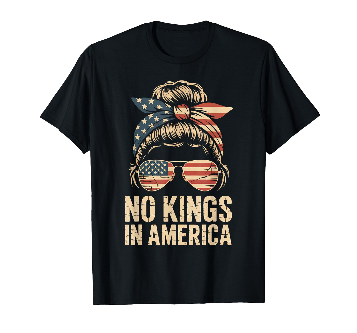 No Kings in America Messy bun USA Flag America Women T-Shirt