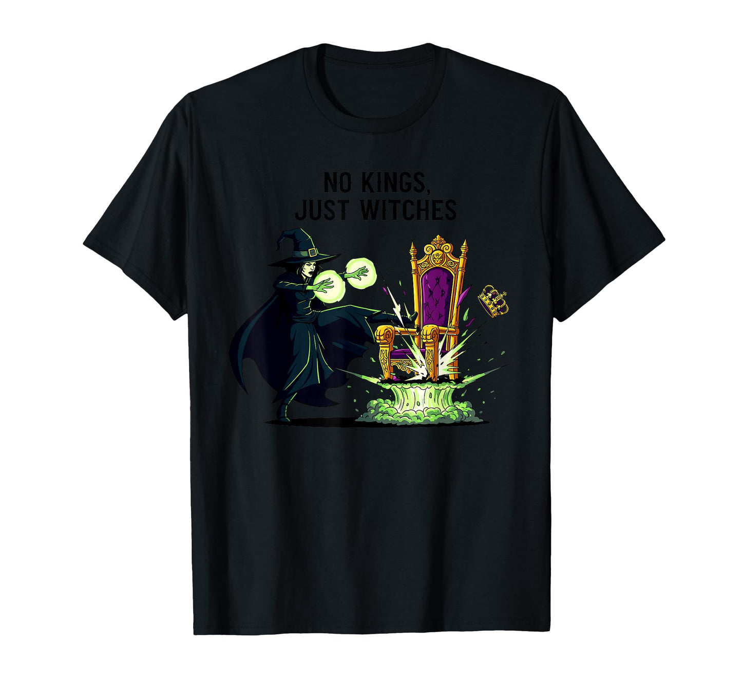 No Kings Just Witches Funny Witchcore Halloween Quote T-Shirt