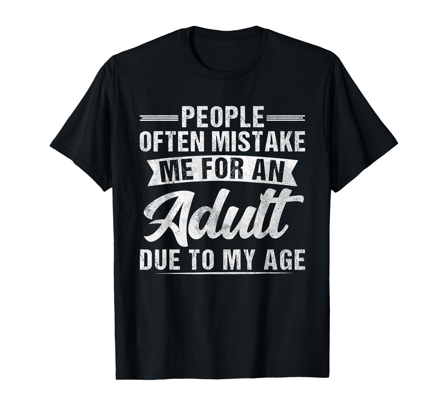 Vintage People Often Mistake Me For An Adult Due To My Age T-Shirt