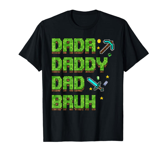 Dada Daddy Dad Bruh Gifts Father's Day Game Pixel T-Shirt