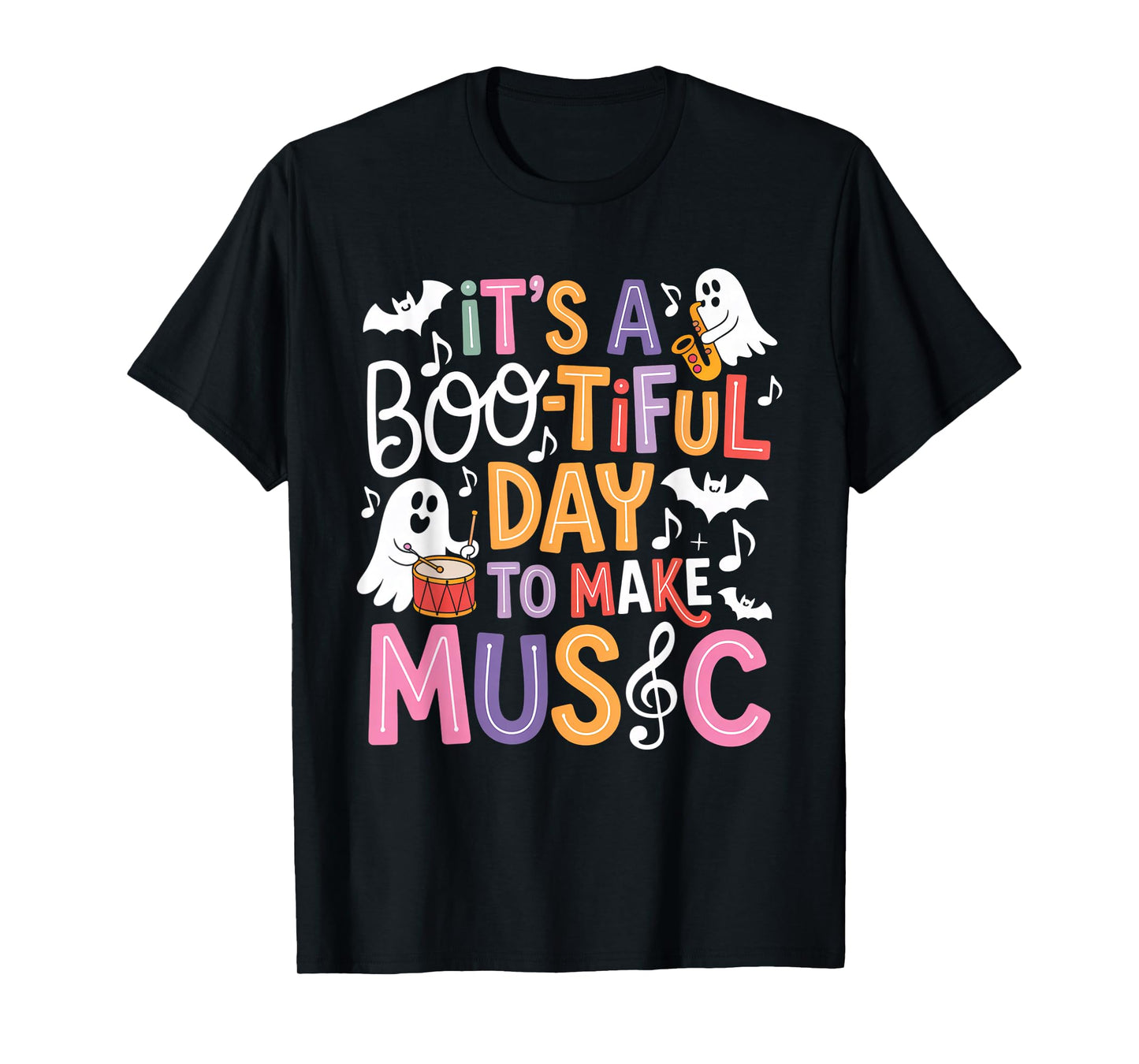 It's A Bootiful Day to Make Music Halloween Music Teachers T-Shirt
