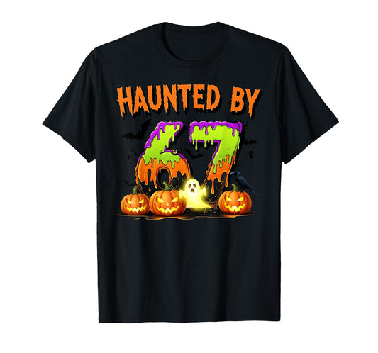 67 Funny Six Seven Gen Alpha Z Halloween 67 Haunted by 67 T-Shirt
