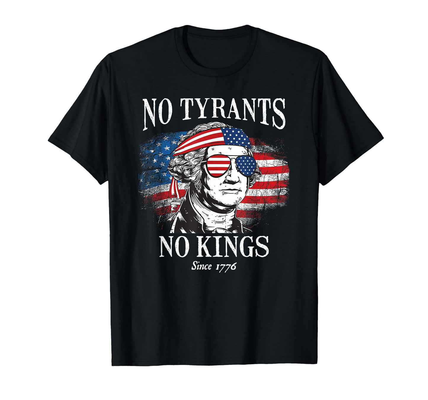 No Tyrants No Kings George Washington USA Flag 1776 T-Shirt