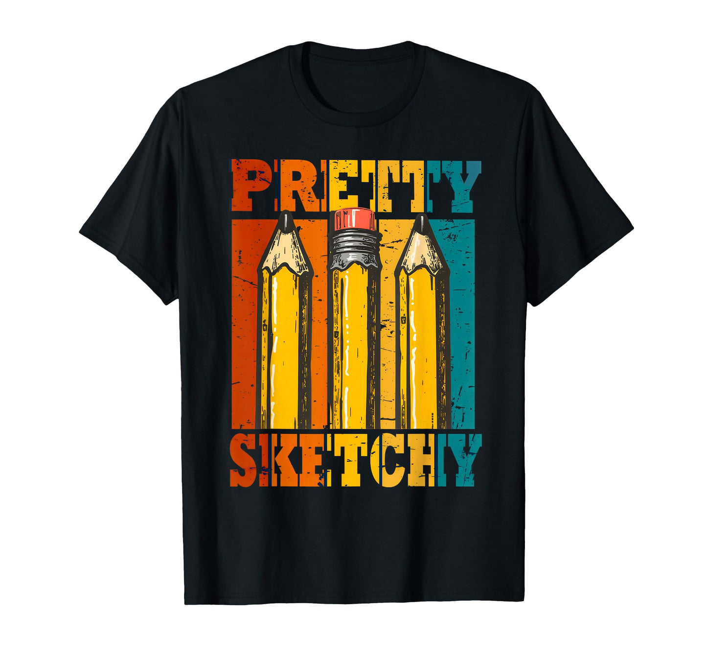 Pretty Sketchy Pencils Sketch Sketching Paint T-Shirt