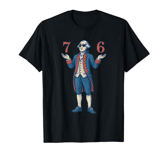 67 George Washington 7 6 Meme Six Seven 6-7 4th of July T-Shirt