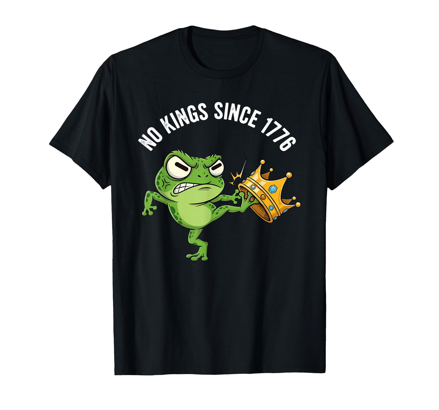 Frog No Kings Since 1776 We The People Political T-Shirt
