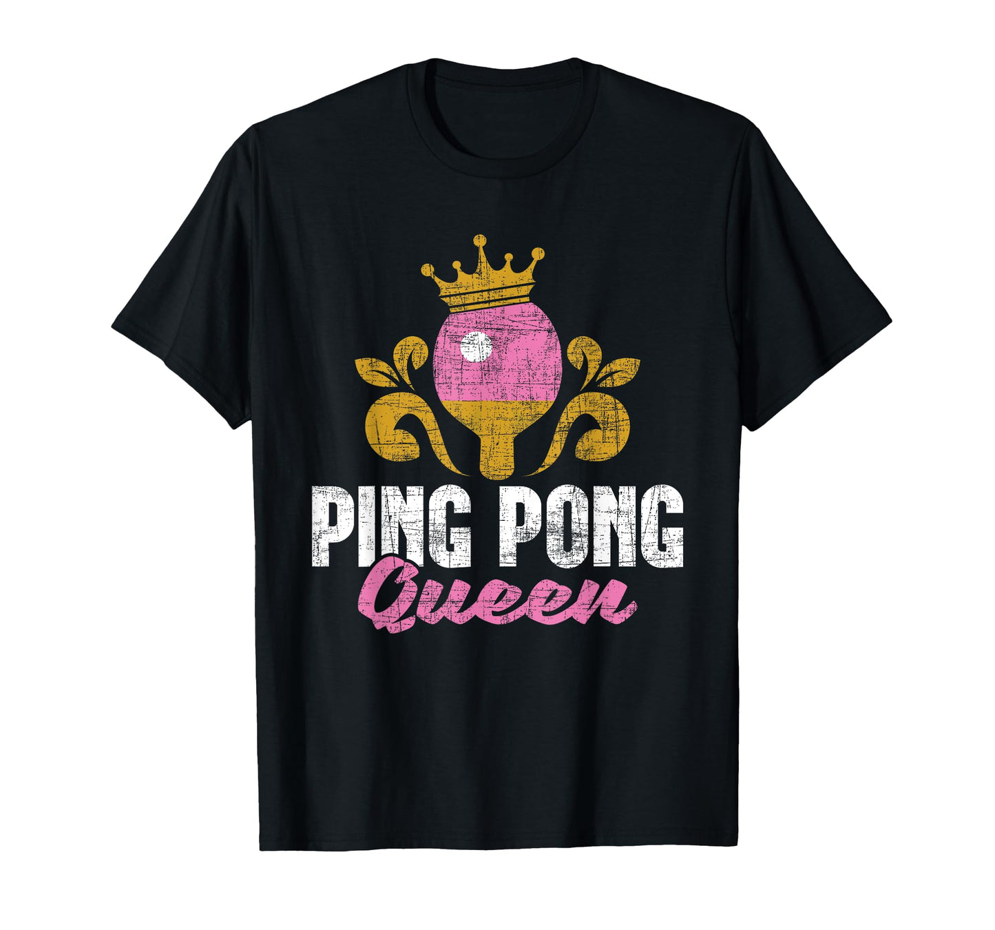 Ping Pong Queen - Table Tennis Player Sport Tournament Lover T-Shirt