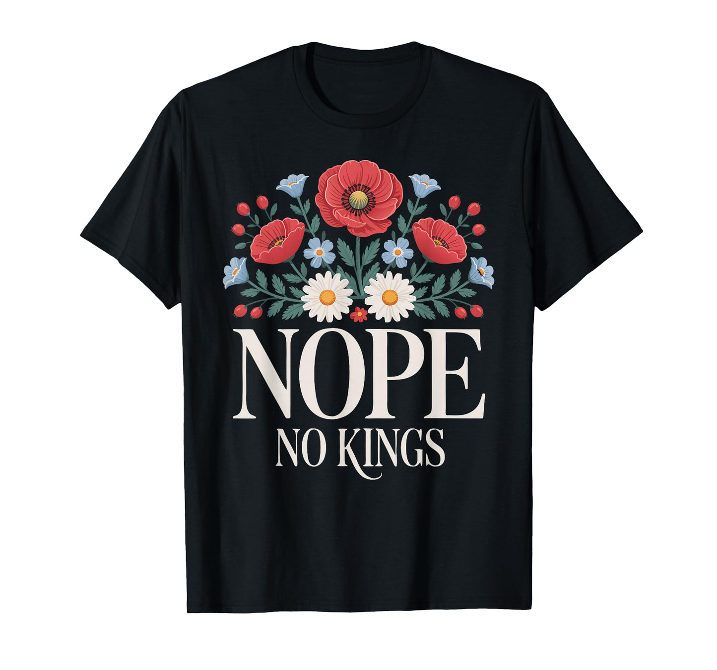 No Kings Nope Protest Feminine Floral for Women Flowers T-Shirt