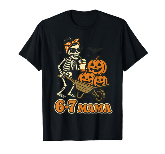67 Mama Halloween Skeleton Pumpkin Six Seven Mom Funny Meme T-Shirt