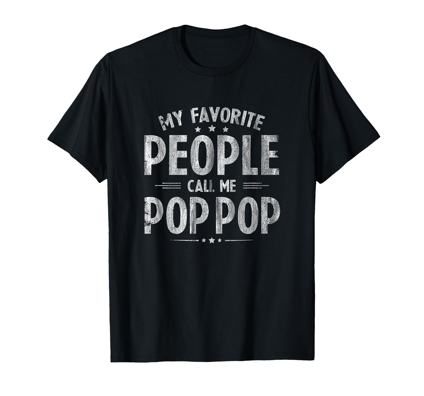 My Favorite People Call Me Pop-Pop Funny Father Day T-Shirt