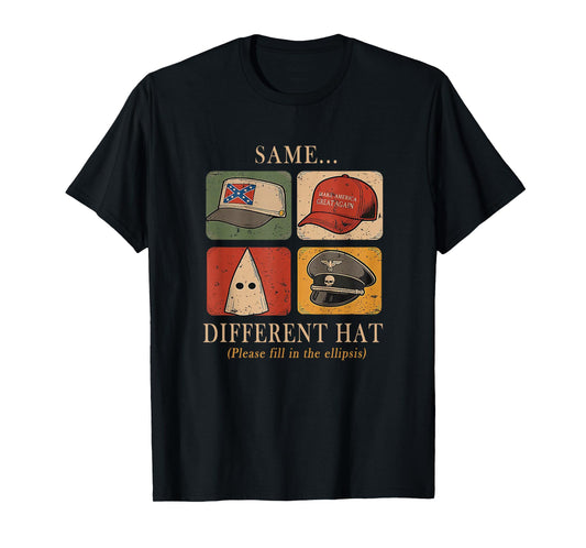 A Fun Puzzle, Same...Different Hat,Funny Protest Tee Gift T-Shirt