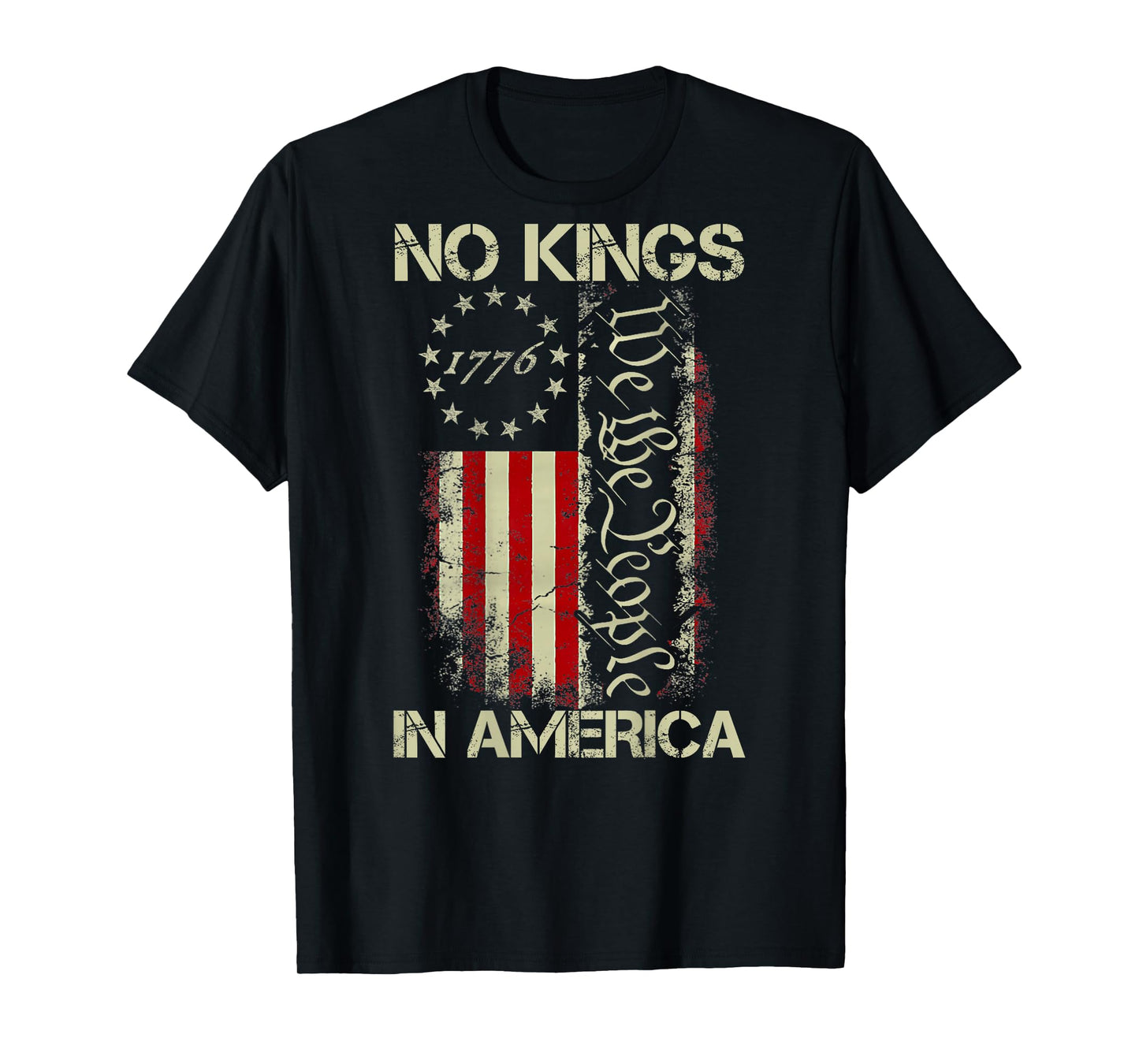 No Kings in America 1776 We The People American Flag ON Back T-Shirt