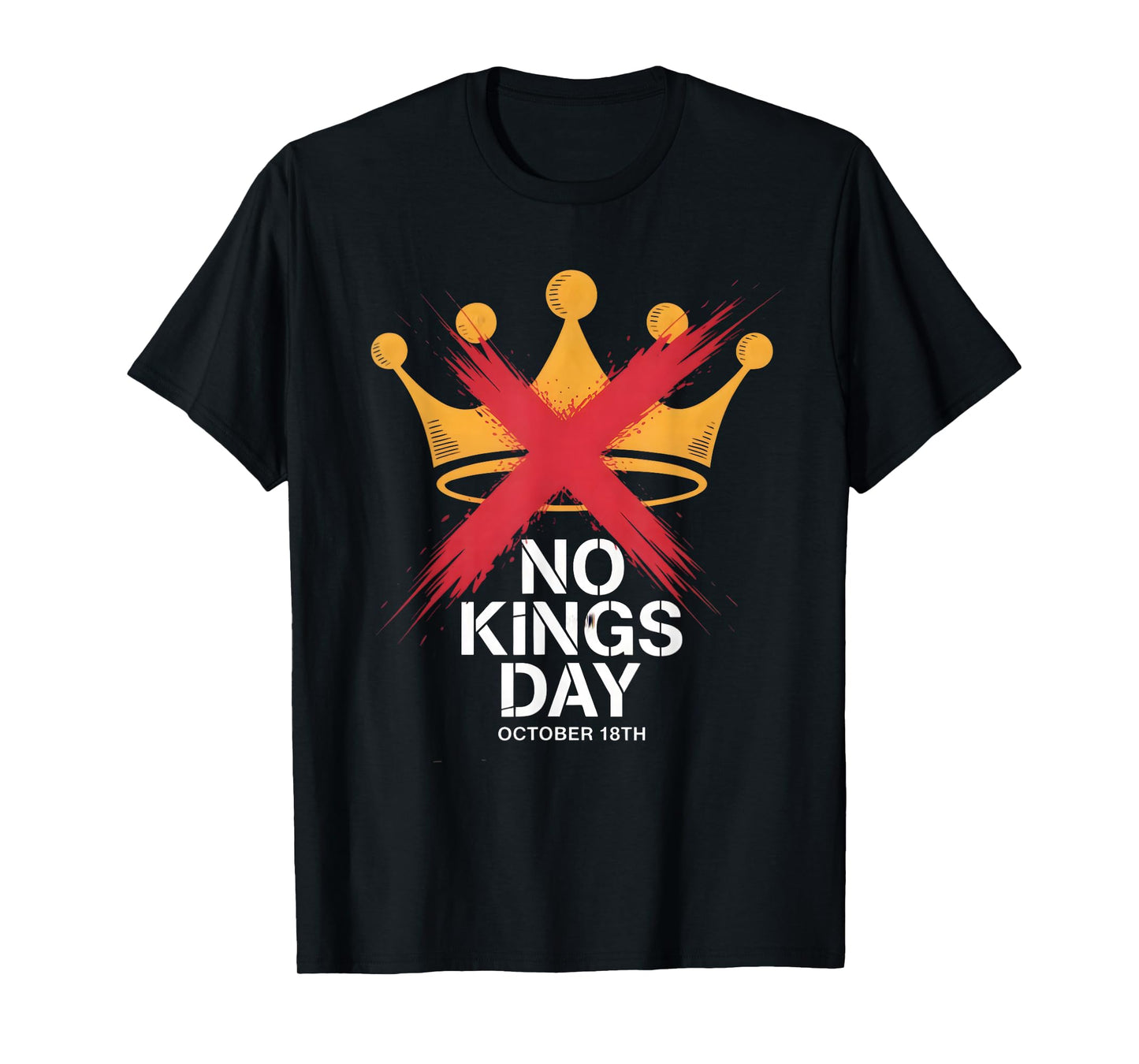 No Kings October 18 No Kings Day T-Shirt