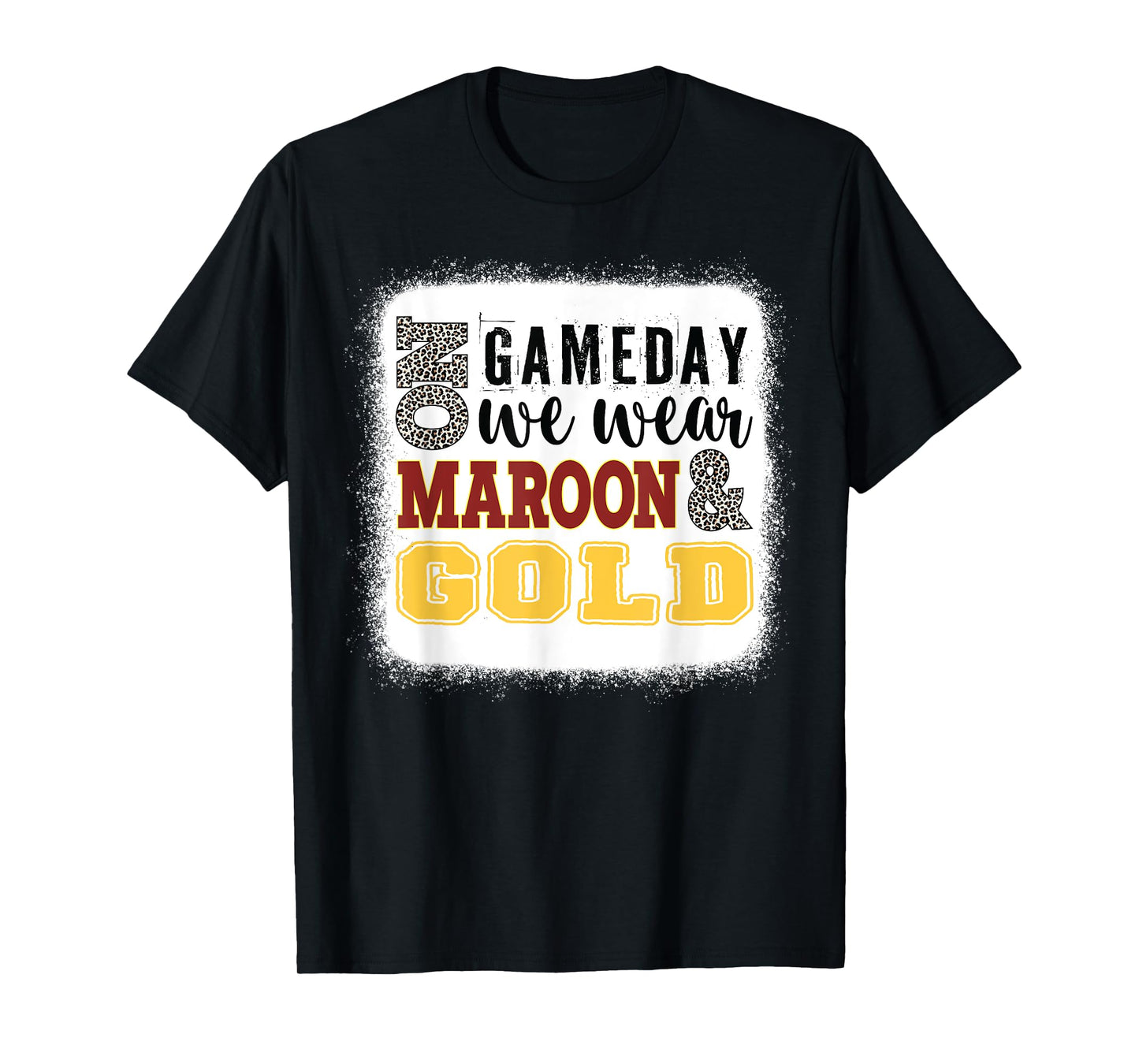 On Gameday Football We Wear Maroon And Gold Leopard Print T-Shirt