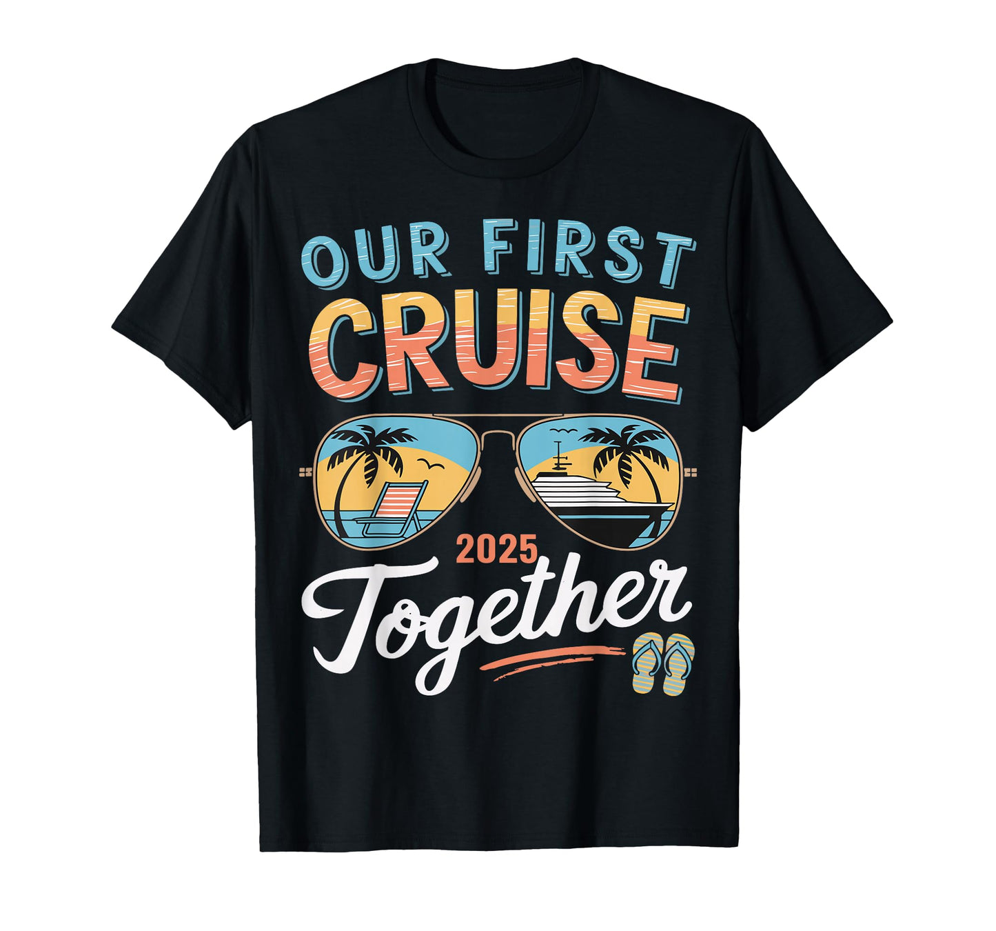 Our First Cruise 2025 Together Matching Couple Family Cruise T-Shirt