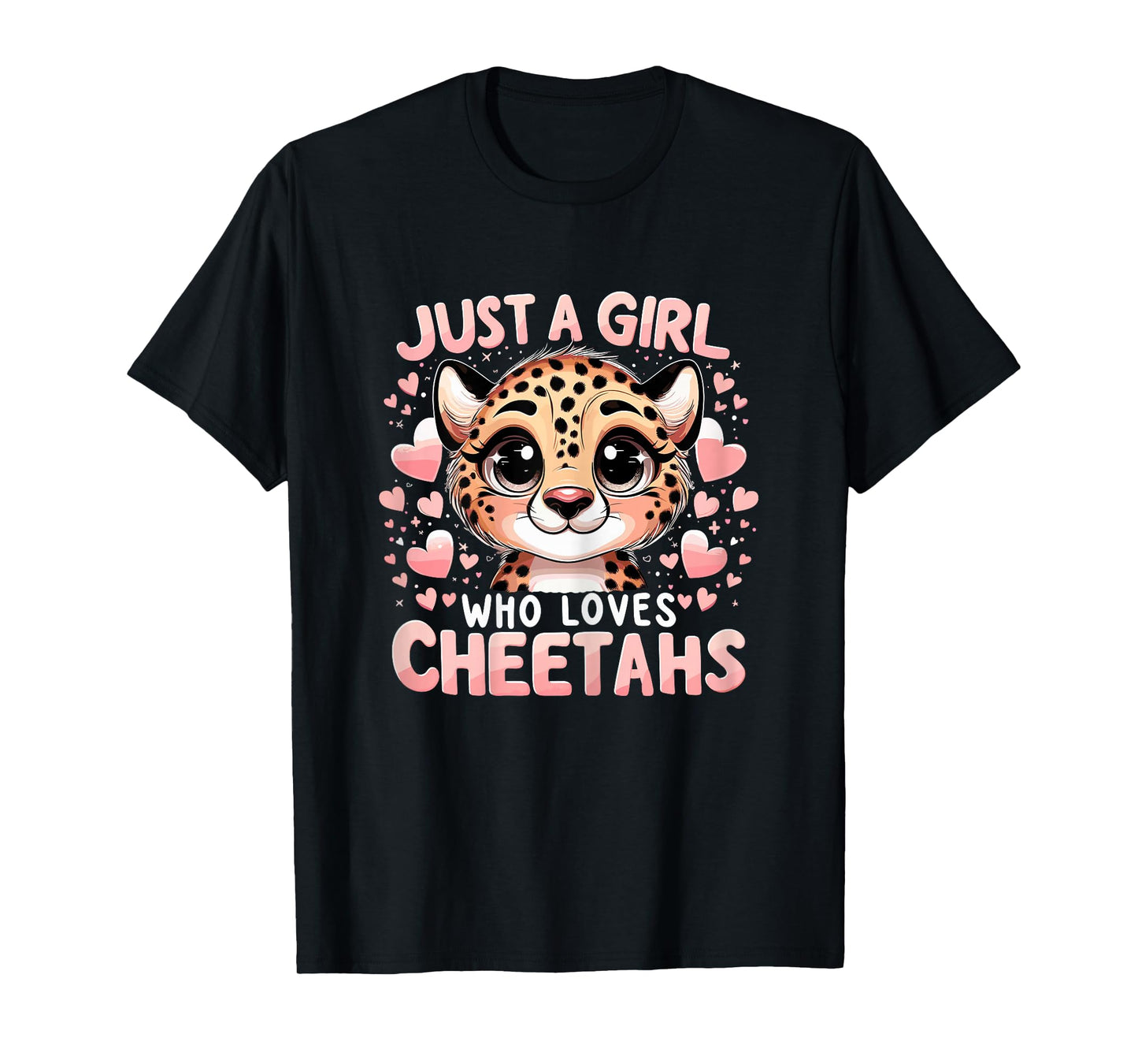 Cheetah Just a Girl Who Loves Cheetahs T-Shirt