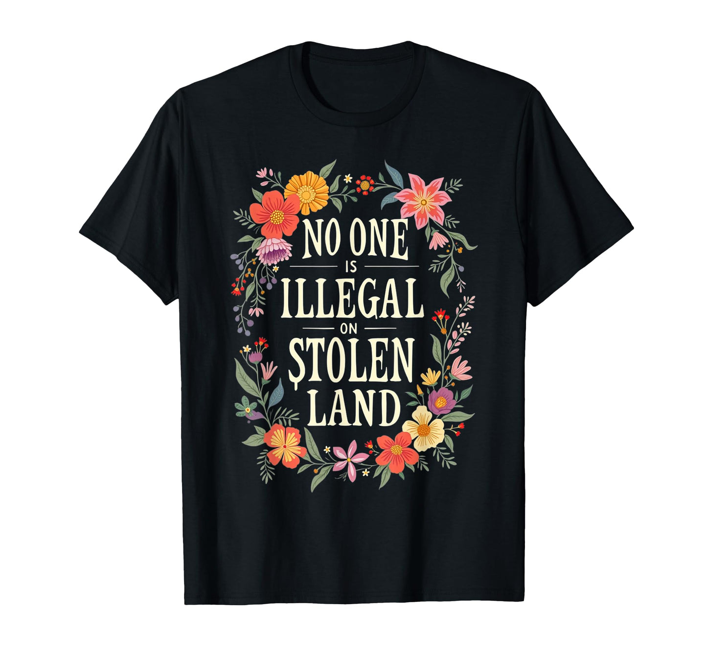 Native Americans No One Is Illegal on Stolen Land T-Shirt