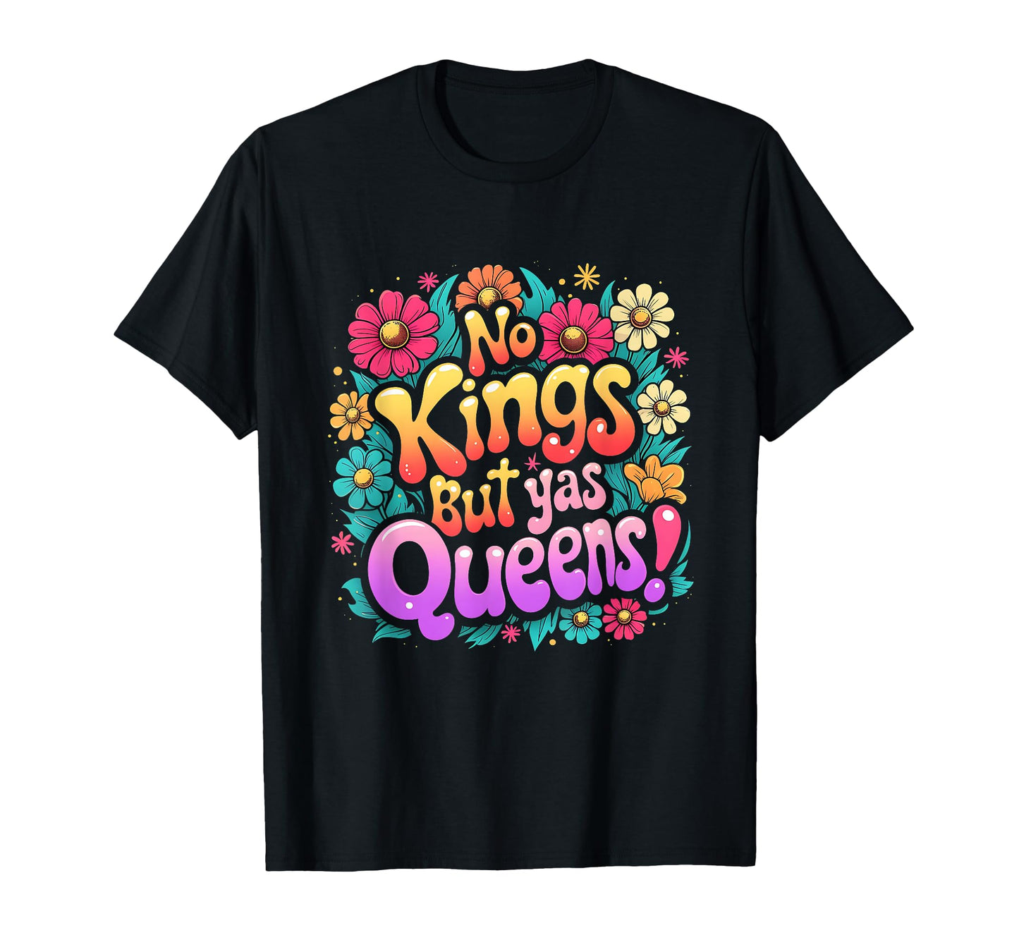No Kings But Yas Queens Pride Retro Floral Tee T-Shirt