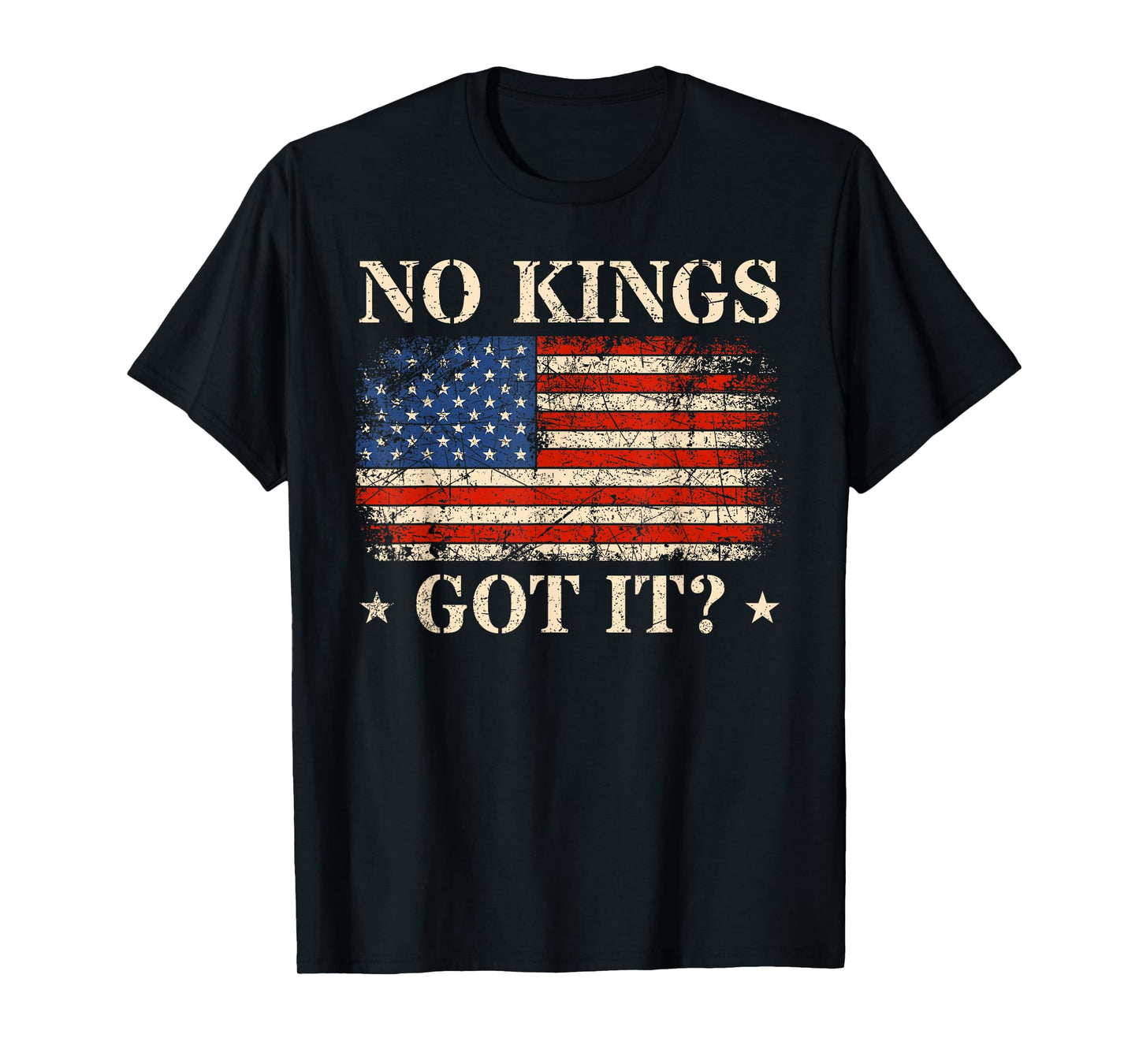 No Kings Got It for Men T-Shirt