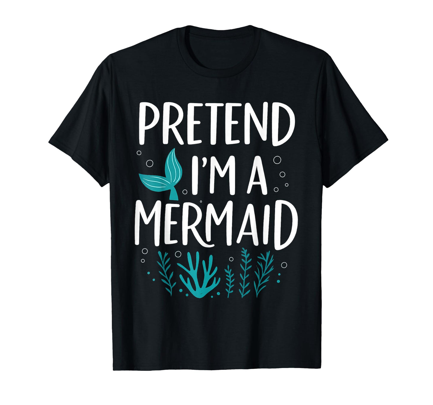 Funny Pretend I'm A Mermaid Costume Party Easy Halloween T-Shirt