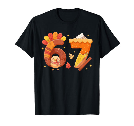 67 Meme Thanksgiving Turkey Day Funny Holiday Six Seven T-Shirt