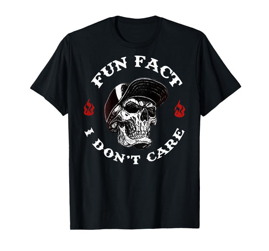 (ON BACK) Fun Fact I Don't Care Funny Skeleton Saying Quote T-Shirt