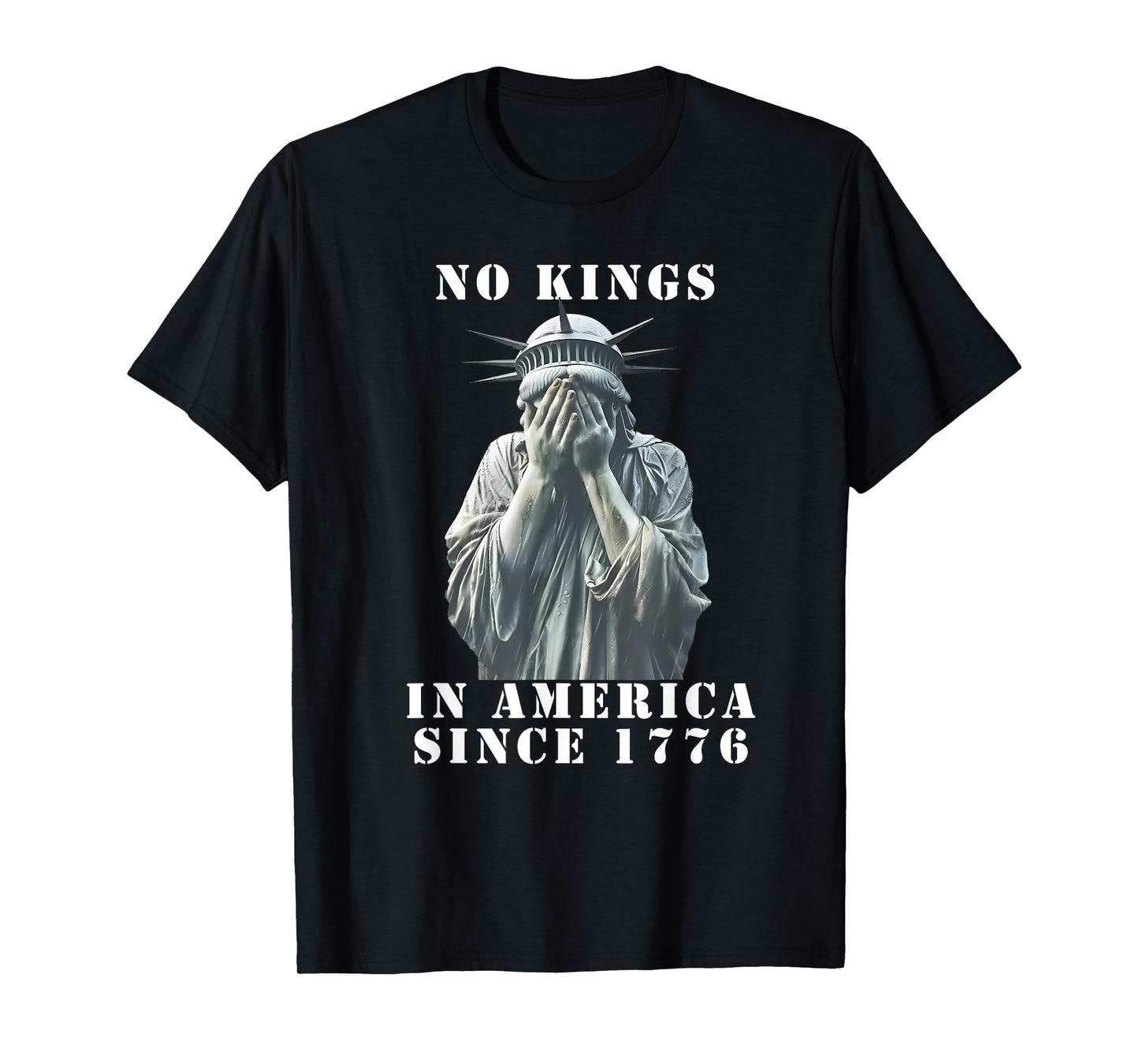 No Kings in America Since 1776 | Statue of Liberty T-Shirt