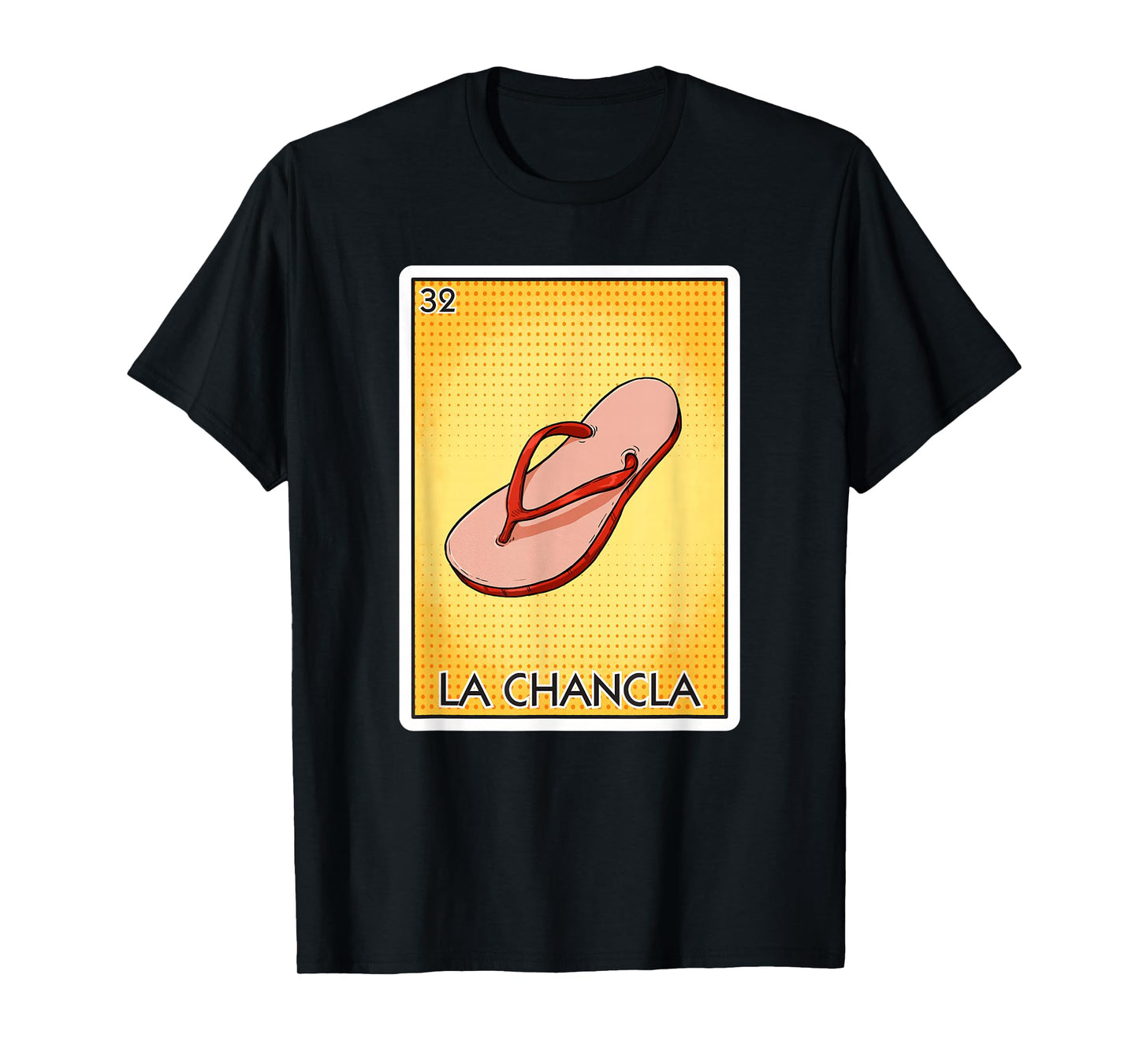 La Chancla Flip Flop Card Mexican Lottery Card La Chancla T-Shirt