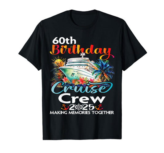 60th Birthday Cruise Crew Friends Family Vacation Matching T-Shirt