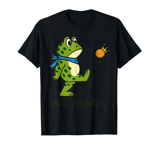 Angry Frog No Kings Since 1776 Funny America Shirt Men Women T-Shirt