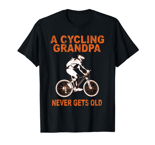 A Cycling Grandpa Never Gets Old Shirt for Fathers Day Gift T-Shirt