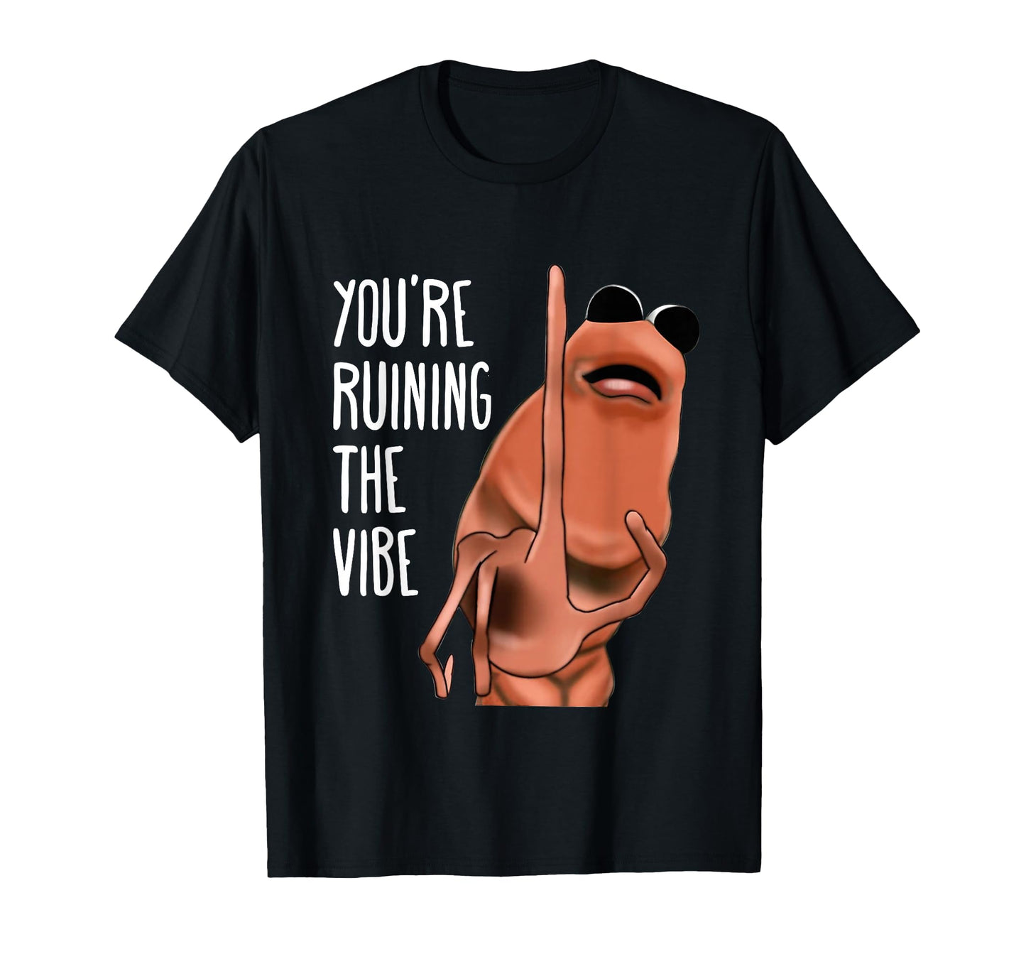 Marcus The Worm You're Ruining The Vibe T-Shirt
