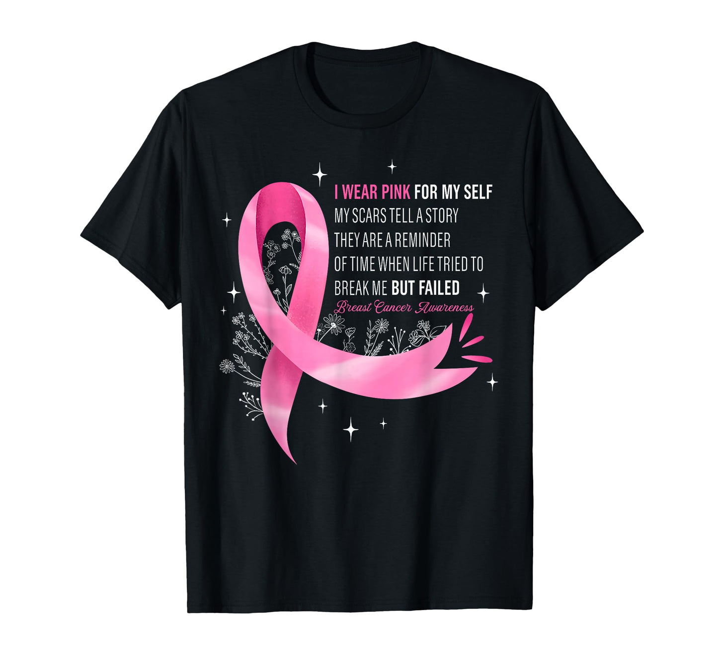 I Wear Pink for Myself My Scars Breast Cancer Awreness Women T-Shirt